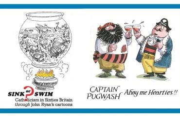  'Sink or Swim? Catholicism in Sixties Britain through John Ryan’s cartoons' is open until the 13th of April?